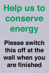 Help us to conserve energy - Please switch this off at the wall when you are finished